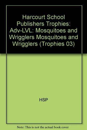 Book Harcourt School Publishers Trophies: Above Level Individual Reader Grade 2 Mosquitoes and Wrigglers free