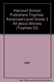 Book Harcourt School Publishers Trophies: Advanced-Level  Grade 3 All About Wolves free
