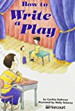 Book Harcourt School Publishers Trophies: On Level Individual Reader Grade 4 How To Write A Play free
