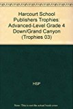 Book Harcourt School Publishers Trophies: Advanced-Level  Grade 4 Down/Grand Canyon free