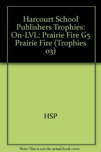 Book Harcourt School Publishers Trophies: On Level Individual Reader Grade 5 Prairie Fire free