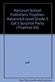 Book Harcourt School Publishers Trophies: Advanced-Level Grade 5 Cat's Surprise Party free