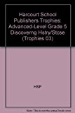 Book Discovering History Advanced Level Grade 5: Harcourt School Publishers Trophies free