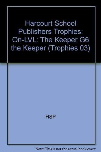 Book Harcourt School Publishers Trophies: On Level Individual Reader Grade 6 The Keeper free