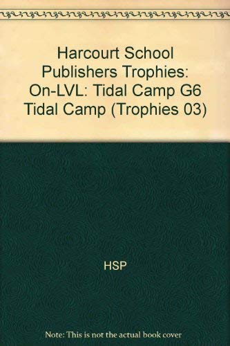Book Harcourt School Publishers Trophies: On Level Individual Reader Grade 6 Tidal Camp free