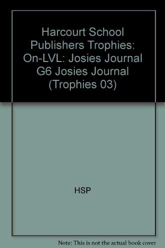 Book Harcourt School Publishers Trophies: On Level Individual Reader Grade 6 Josies Journal free