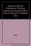 Book Harcourt School Publishers Trophies: Advanced-Level  Grade 6 Flat Or Round? free