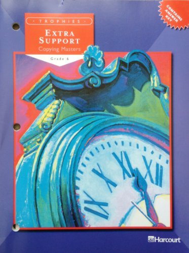 Book Harcourt School Trophies: Extra Support, Copying Masters, Grade 6 free Book Harcourt School Trophies: Extra Support, Copying Masters, Grade 6 free