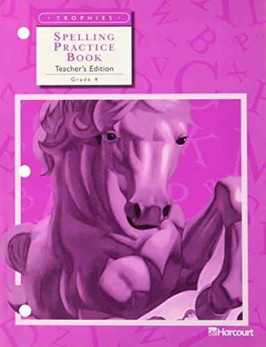 Book Spelling Practice Book, Grade 4 Teacher's Edition Harcourt Trophies free