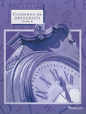 Book Harcourt School Publishers Trofeos: Student Edition Spelling Practice Book Grade 6 (spanish Edition) free