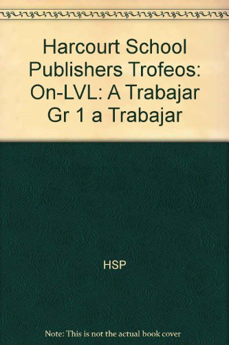 Book Harcourt School Publishers Trofeos: On Level Individual Reader Grade 1 A Trabajar (spanish Edition) free
