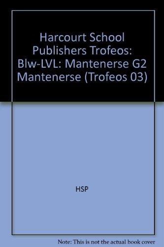 Book Harcourt School Publishers Trofeos: Blw-lvl:mantenerse G2 Mantenerse (spanish Edition) free