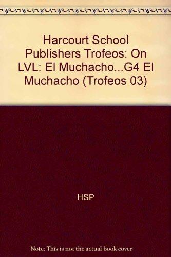 Book Harcourt School Publishers Trofeos: On Level Individual Reader Grade 4 El Muchacho (Spanish Edition) free