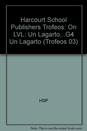Book Harcourt School Publishers Trofeos: On Level Individual Reader Grade 4 Un Lagarto (spanish Edition) free