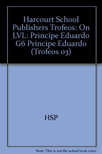Book Harcourt School Publishers Trofeos: On Level Individual Reader Grade 6 Principe Eduardo (spanish Edition) free