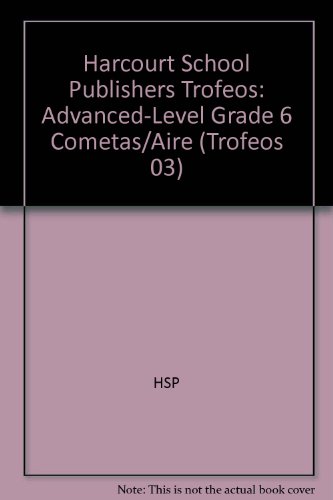 Book Harcourt School Publishers Trofeos: Advanced-level Grade 6 Cometas/aire (spanish Edition) free