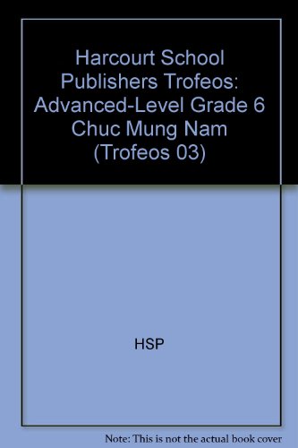 Book Harcourt School Publishers Trofeos: Advanced-level  Grade 6 Chuc Mung Nam (spanish Edition) free