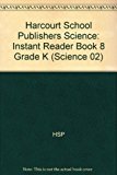 Book Harcourt Science: Instant Reader Book 8 Grade K free