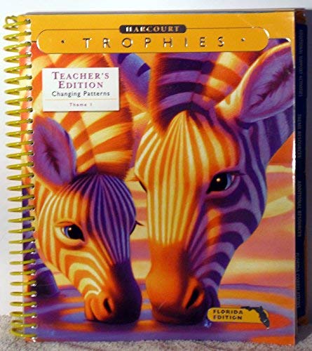 Book Changing Patterns Theme 1 Teacher's Edition Florida Edition (harcourt Trophies) free