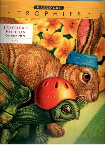 Book Harcourt Trophies: On Your Mark Grade 3 Theme 1: Tell Me a Story, Teacher's Edition free