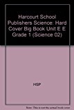 Book Harcourt School Publishers Science: Hard Cover Big Book Unit E E Grade 1 (Science 02) free