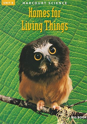 Book Harcourt Science: Homes For Living Things, Grade 2 Unit B free