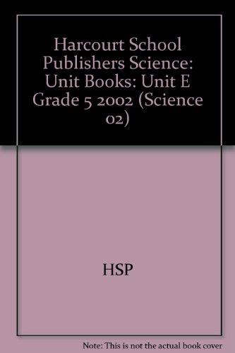 Book Harcourt Science: Unit Books:Unit E Grade 5 2002 free