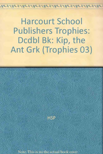 Book Harcourt School Publishers Trophies: Dcdbl Bk:Kip,The Ant Grk free