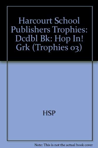 Book Harcourt School Publishers Trophies: Dcdbl Bk:Hop In! Grk free