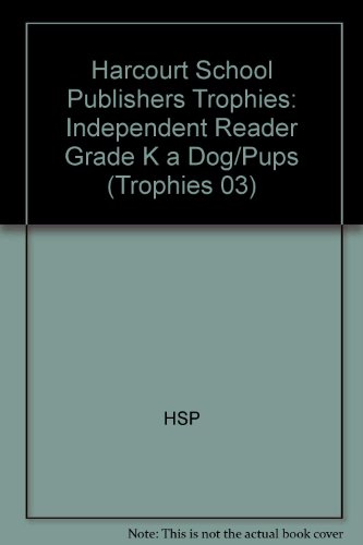 Book Harcourt School Publishers Trophies: Independent Reader Grade K A Dog/Pups free