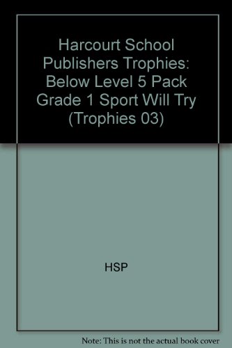 Book Harcourt School Publishers Trophies: Below Level 5 Pack Grade 1 Sport Will Try free
