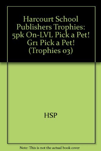 Book Harcourt School Publishers Trophies: On Level Individual Reader 5-Pack Grade 1 Pick A Pet! free
