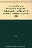 Book Harcourt School Publishers Trophies: Advanced-Level Grade 1 the Fish Market free