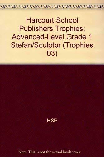 Book Harcourt School Publishers Trophies: Advanced-Level Grade 1 Stefan/Sculptor free