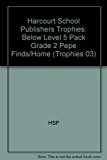 Book Harcourt School Publishers Trophies: Below Level 5 Pack Grade 2 Pepe Finds/Home free