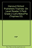 Book Harcourt School Publishers Trophies: On Level Reader 5 Pack Grade 2 Let's Make/Pie free