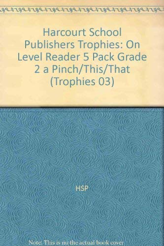 Book Harcourt School Publishers Trophies: On Level Reader 5 Pack Grade 2 A Pinch/This/That free