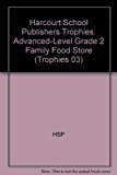 Book Harcourt School Publishers Trophies: Advanced-Level Grade 2 Family Food Store free