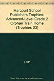Book Harcourt School Publishers Trophies: Advanced-Level  Grade 2 Orphan Train Home free