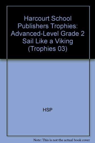 Book Harcourt School Publishers Trophies: Advanced-Level Grade 2 Sail Like/Viking free