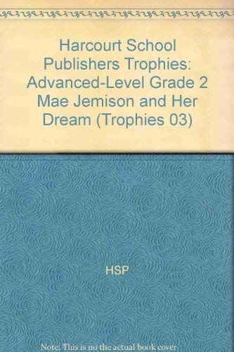 Book Harcourt School Publishers Trophies: Advanced-Level Grade 2 Mae Jemison And Her Dream free