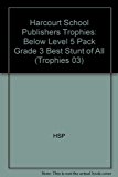 Book Harcourt School Publishers Trophies: Below Level 5 Pack Grade 3 Best Stunt Of All free