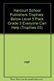 Book Harcourt School Publishers Trophies: Below Level 5 Pack Grade 3 Everyone Can Help free