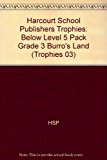 Book Burro's Land Below Level 5pk, Grade 3: Harcourt School Publishers Trophies free