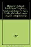 Book Harcourt School Publishers Trophies: On Level Reader 5 Pack Grade 3 Mischa Learns English free