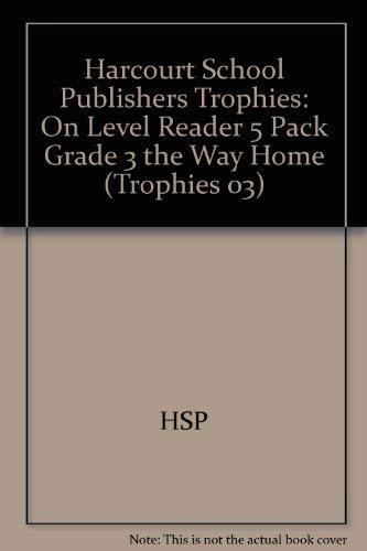 Book Harcourt School Publishers Trophies: On Level Reader 5 Pack Grade 3 The Way Home free
