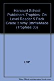 Book Harcourt School Publishers Trophies: On Level Reader 5 Pack Grade 3 Why Bttrfls/Made free