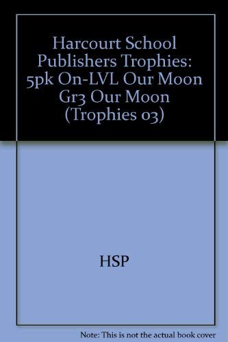 Book Harcourt School Publishers Trophies: On Level Individual Reader 5-Pack Grade 3 Our Moon free