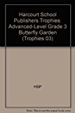 Book Harcourt School Publishers Trophies: Advanced-Level Grade 3 Butterfly Garden free
