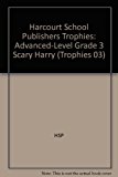 Book Harcourt School Publishers Trophies: Advanced-Level Grade 3 Scary Harry free